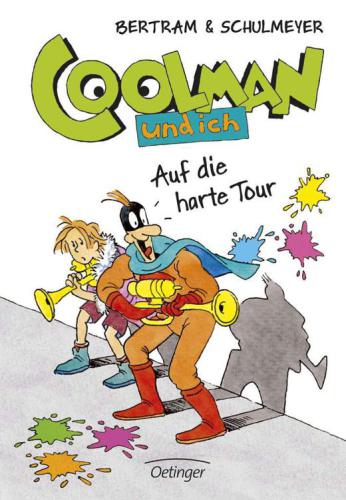 Coolman und ich - Auf die harte Tour (German Edition)