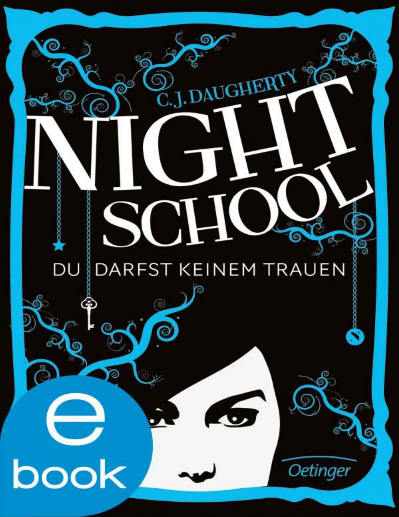 Night School. Du darfst keinem trauen