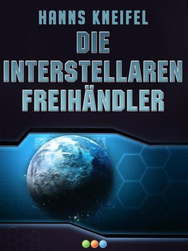 Die Interstellaren Freihändler - Science-Fiction-Zyklus