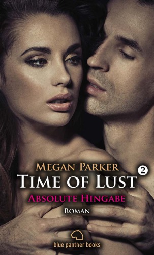 Time of Lust  | Absolute Hingabe | Band 2 | Roman