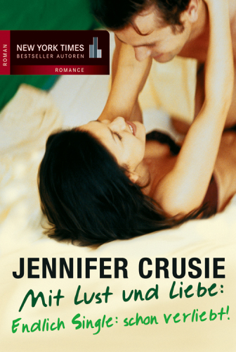 Endlich Single: schon verliebt Mit Lust und Liebe