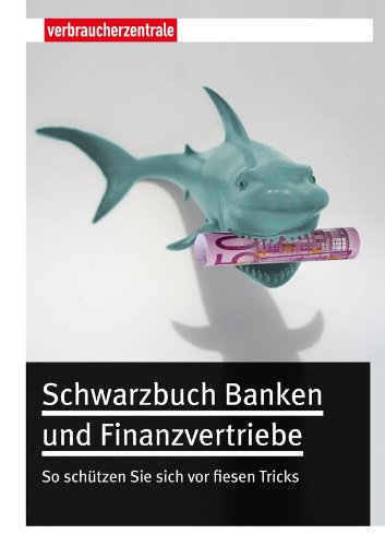 Schwarzbuch Banken und Finanzvertriebe