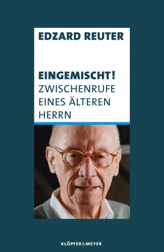 Eingemischt! : Zwischenrufe eines älteren Herren