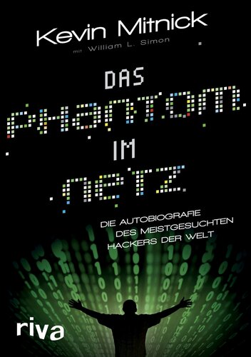 Das Phantom im Netz Die Autobiographie des meistgesuchten Hackers der Welt