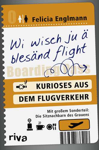 Wi wisch ju ä blesänd flight Kurioses aus dem Flugverkehr