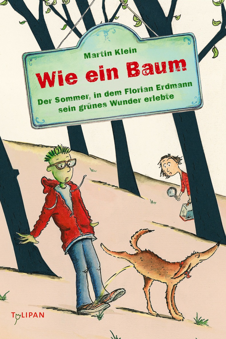 Wie ein Baum - der Sommer, in dem Florian Erdmann sein grünes Wunder erlebte