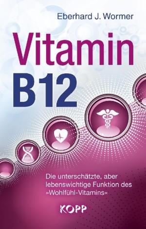 Vitamin B12 Die unterschätzte, aber lebenswichtige Funktion des »Wohlfühl-Vitamins«