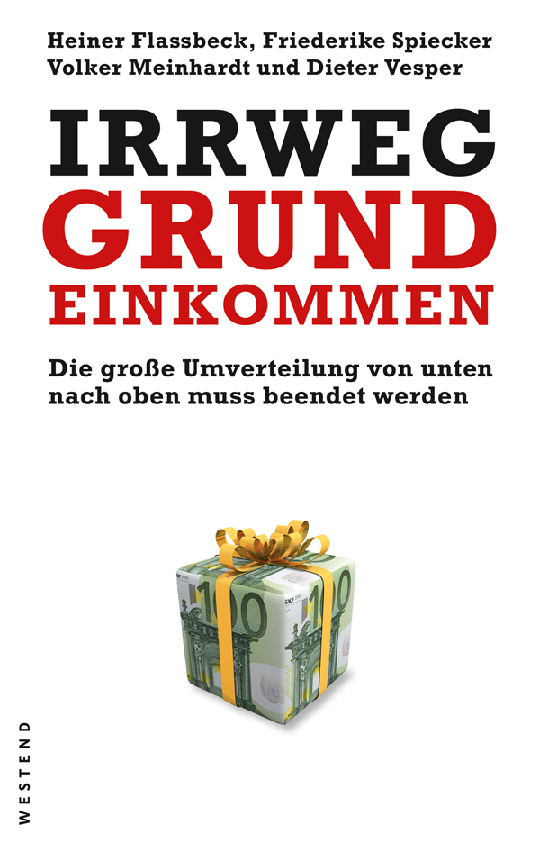 Irrweg Grundeinkommen die große Umverteilung von unten nach oben muss beendet werden