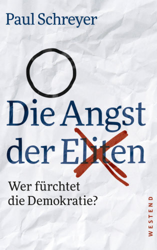 Die Angst der Eliten wer fürchtet die Demokratie?