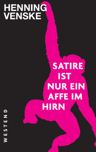 Satire ist nur ein Affe im Hirn