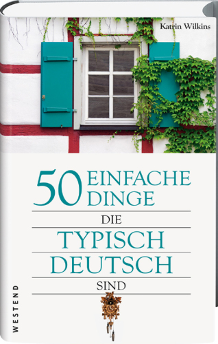 50 einfache Dinge, die typisch deutsch sind