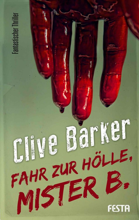 Fahr zur Hölle, Mister B. Fantastischer Thriller