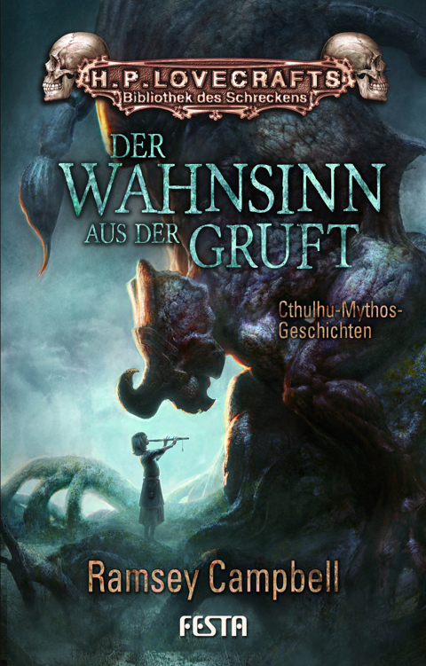 Der Wahnsinn aus der Gruft Cthulhu-Mythos-Geschichten