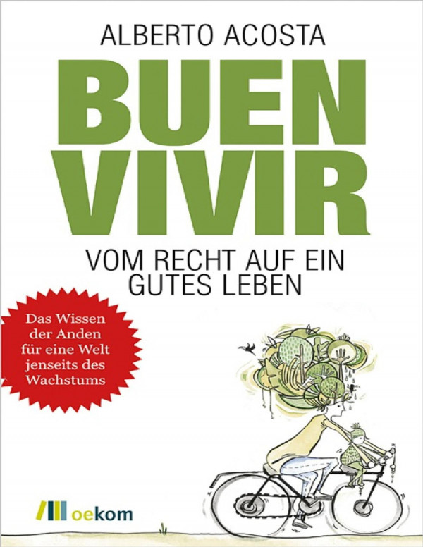 Buen vivir Vom Recht auf ein gutes Leben