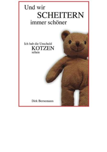 Und wir scheitern immer schöner Ich hab die Unschuld kotzen sehen 2