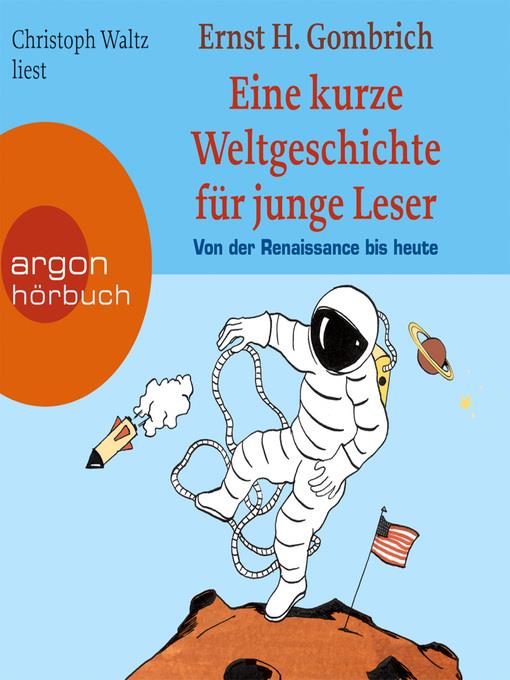 Eine kurze Weltgeschichte für junge Leser, Von der Renaissance bis heute