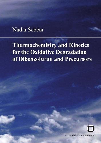 Thermochemistry and kinetics for the oxidative degradation of dibenzofuran and precursors