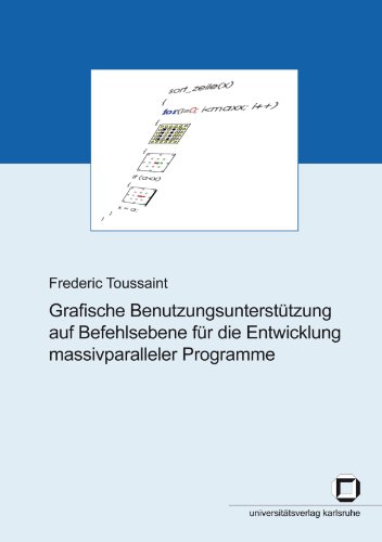 Grafische Benutzungsunterstützung auf Befehlsebene für die Entwicklung massivparalleler Programme