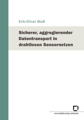 Sicherer, aggregierender Datentransport in drahtlosen Sensornetzen