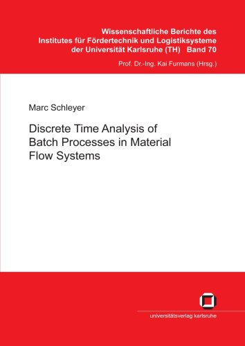 Discrete time analysis of batch processes in material flow systems