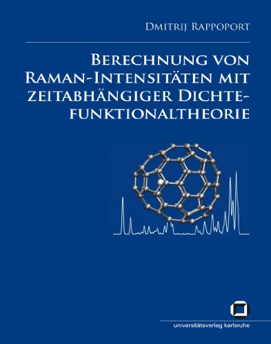 Berechnung von Raman-Intensitäten mit zeitabhängiger Dichtefunktionaltheorie