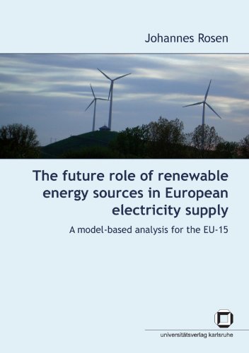 The future role of renewable energy sources in European electricity supply : a model based analysis for the EU-15