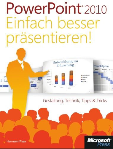 Microsoft PowerPoint 2010 - Einfach Besser Prasentieren!