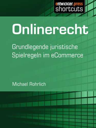 Onlinerecht Grundlegende juristische Spielregeln im eCommerce