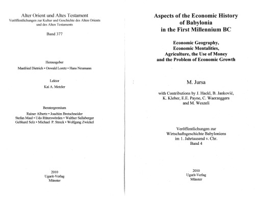 Aspects of the Economic History of Babylonia in the First Millennium BC. Economic Geography, Economic Mentalities, Agriculture, the Use of Money and the Problem of Economic Growth