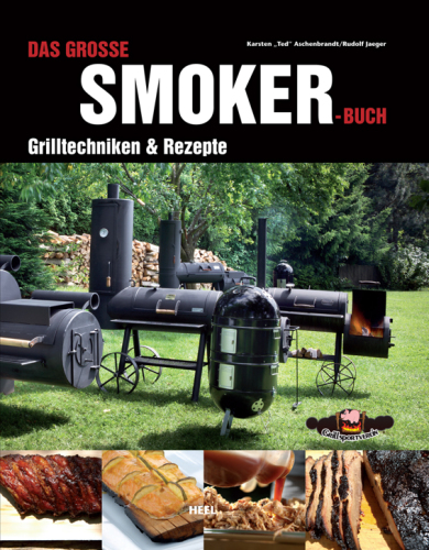 Das Große Smoker Buch Grilltechnik &Amp; Rezepte