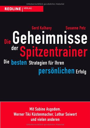 Die Geheimnisse der Spitzentrainer Die besten Strategien für Ihren persönlichen Erfolg