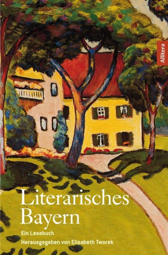 Literarisches Bayern : ein Lesebuch