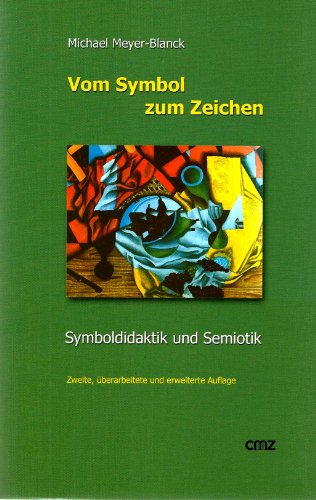 Vom Symbol zum Zeichen Symboldidaktik und Semiotik