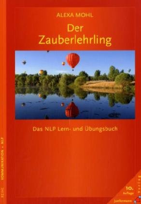 Der Zauberlehrlingdas NLP Lern und Übungsbuch