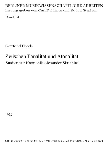 Zwischen Tonalität und Atonalität : Studien zur Harmonik Alexander Skrjabins