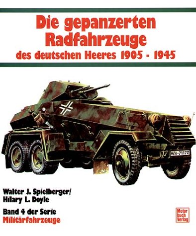 Die gepanzerten Radfahrzeuge des deutschen Heeres, 1905-1945