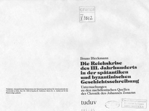 Die Reichskrise des III. Jahrhunderts in der spätantiken und byzantinischen Geschichtsschreibung : Untersuchungen zu den nachdionisischen Quellen der Chronik des Johannes Zonaras