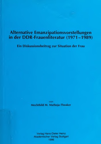 Alternative Emanzipationsvorstellungen In Der Ddr Frauenliteratur (1971 1989)