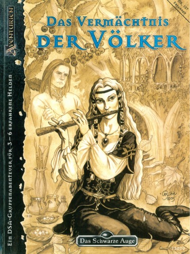 Das schwarze Auge [...] Aventurien Nr. 137. Das Vermächtnis der Völker : ein DSA-Gruppenabenteuer für 3 bis 6 erfahrene Helden / von Katharina Pietsch. Mit Beitr. von Tyll Zybura