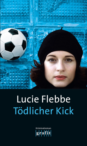 Tödlicher Kick Lila Zieglers sechster Fall