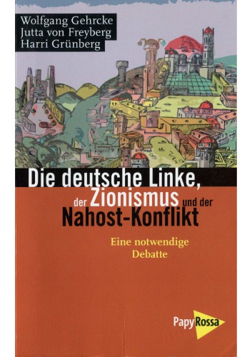 Die deutsche Linke, der Zionismus und der Nahost-Konflikt