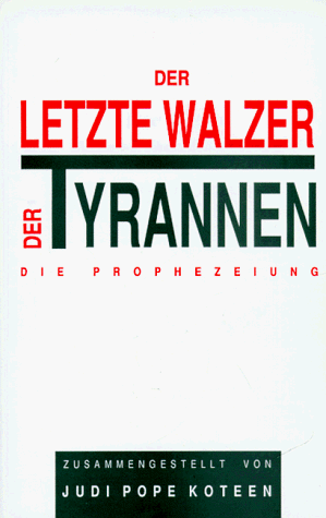 Ramtha. Der Letzte Walzer der Tyrannen. Die Prophezeiung