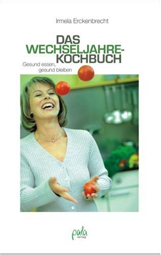 Das Wechseljahre-Kochbuch