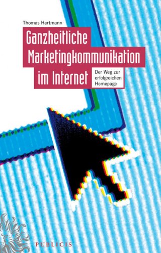 Ganzheitliche Marketingkommunikation Im Internet