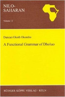 A Functional Grammar of Dholuo (Nilo-Saharan)