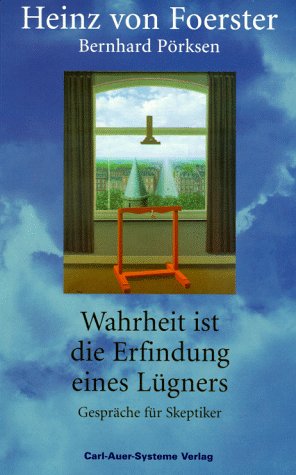 &quot;Wahrheit Ist Die Erfindung Eines Lügners&quot;