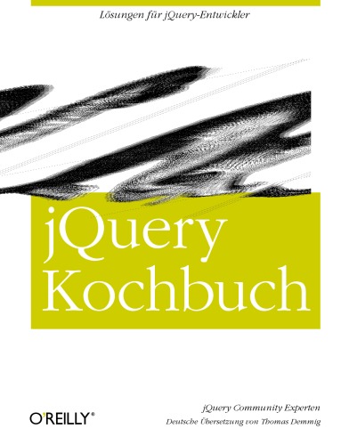 J Query Kochbuch[Lösungen Für J Query Entwickler]