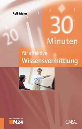 30 Minuten Für Effektive Wissensvermittlung