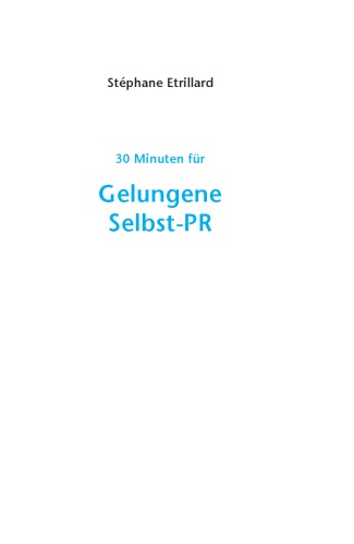 30 Minuten für gelungene Selbst-PR