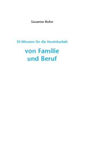 30 Minuten für die Vereinbarkeit von Familie und Beruf